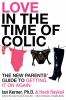 Go to record Love in the time of colic : the new parents' guide to gett...