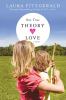 Go to record One true theory of love : [a novel]