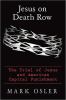 Go to record Jesus on death row : the trial of Jesus and American capit...