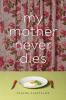 Go to record My mother never dies : stories