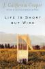 Go to record Life is short but wide : [a novel]