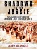 Go to record Shadows in the jungle the Alamo Scouts behind Japanese lin...