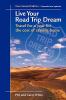 Go to record Live your road trip dream : travel for a year for the cost...