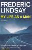 Go to record My life as a man : [a thriller]