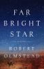 Go to record Far bright star : a novel