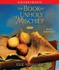 Go to record The book of unholy mischief a novel