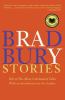 Go to record Bradbury stories : 100 of his most celebrated tales