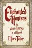 Go to record Enchanted hunters : the power of stories in childhood