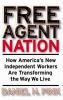 Go to record Free agent nation : how America's new independent workers ...