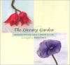 Go to record The literary garden : recreating literature's most beautif...