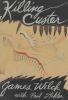 Go to record Killing Custer : the Battle of the Little Bighorn and the ...