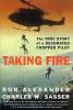 Go to record Taking fire : the true story of a decorated chopper pilot