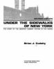 Go to record Under the sidewalks of New York : the story of the greates...