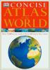 Go to record Dorling Kindersley concise atlas of the world.