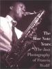 Go to record The Blue Note years : the jazz photography of Francis Wolff