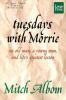 Go to record Tuesdays with Morrie