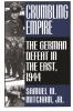 Go to record Crumbling empire : the German defeat in the East, 1944