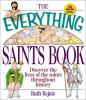 Go to record The everything saints book : discover the lives of the sai...