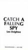 Go to record Catch a falling spy = originally published in England unde...