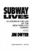 Go to record Subway lives : 24 hours in the life of the New York City s...