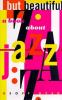 Go to record But beautiful : a book about jazz