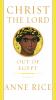 Go to record Christ the Lord : out of Egypt : a novel