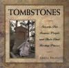 Go to record Tombstones : seventy-five famous people and their final re...