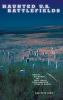 Go to record Haunted U.S. battlefields : ghosts, hauntings, and eerie e...