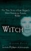 Go to record Witch : the true story of Las Vegas's most notorious femal...