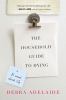 Go to record The household guide to dying : [a novel about life]