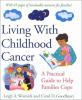 Go to record Living with childhood cancer : a practical guide to help p...