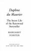 Go to record Daphne du Maurier : the secret life of the renowned storyt...