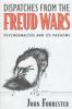Go to record Dispatches from the Freud wars : psychoanalysis and its pa...