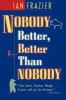Go to record Nobody better, better than nobody
