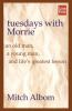 Go to record Tuesdays with Morrie