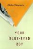 Go to record Your blue-eyed boy : a novel