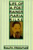 Go to record Life of a poet : Rainer Maria Rilke