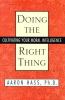 Go to record Doing the right thing : cultivating your moral intelligence