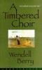 Go to record A timbered choir : the sabbath poems, 1979-1997