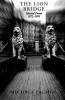 Go to record The lion bridge : selected poems, 1972-1995