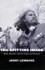 Go to record The spitting image : myth, memory, and the legacy of Vietnam