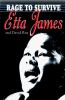 Go to record Rage to survive : the Etta James story