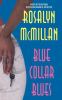 Go to record Blue collar blues