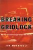 Go to record Breaking gridlock : moving toward transportation that works