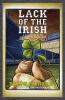 Go to record Lack of the Irish : a mystery set at the University of Not...