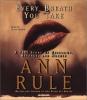 Go to record Every breath you take a true story of obsession, revenge, ...