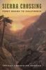 Go to record Sierra crossing : first roads to California
