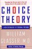 Go to record Choice theory : a new psychology of personal freedom