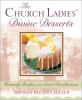 Go to record The church ladies' divine desserts : heavenly recipes and ...