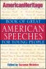 Go to record AmericanHeritage book of great American speeches for young...